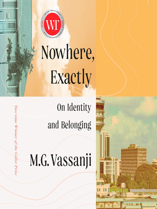 Title details for Nowhere, Exactly by M.G. Vassanji - Available
